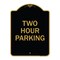 Signmission Designer Series Sign-Two Hour Parking, Black & Gold Aluminum Sign, 18" x 24", BG-1824-22779 A-DES-BG-1824-22779 - alternate 1